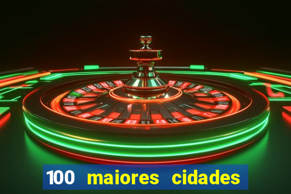 100 maiores cidades do brasil